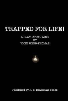 Paperback Trapped for Life!: A play in two acts. Book