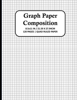 Paperback Graph Paper Composition Notebook: Quad Ruled 5x5 Grid Paper for Math & Science Students, School, College, Teachers - 5 Squares Per Inch, 120 Squared S Book