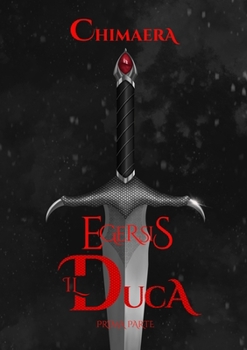 Paperback Egersis Il Duca prima parte: La Volpe e ... [Italian] Book