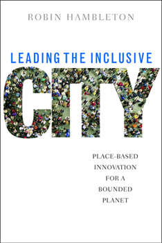Paperback Leading the Inclusive City: Place-Based Innovation for a Bounded Planet Book