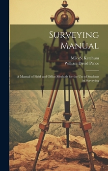 Hardcover Surveying Manual; a Manual of Field and Office Methods for the use of Students in Surveying Book