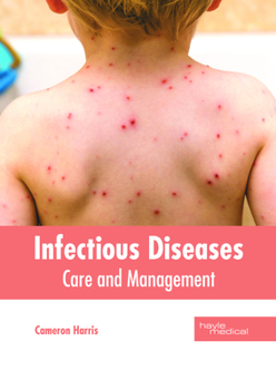 Hardcover Infectious Diseases: Care and Management Book