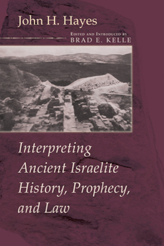 Paperback Interpreting Ancient Israelite History, Prophecy, and Law Book