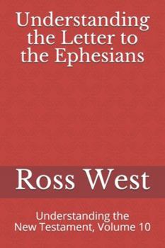 Paperback Understanding the Letter to the Ephesians: Understanding the New Testament, Volume 10 Book