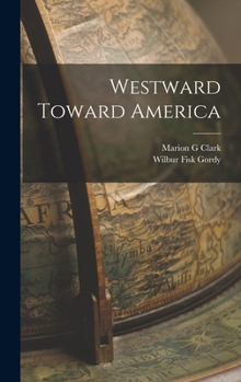 Hardcover Westward Toward America Book