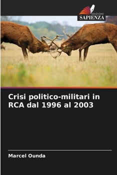 Paperback Crisi politico-militari in RCA dal 1996 al 2003 [Italian] Book
