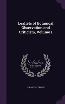 Hardcover Leaflets of Botanical Observation and Criticism, Volume 1 Book