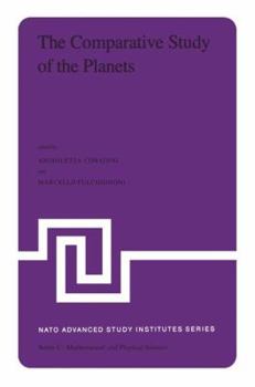 Paperback The Comparative Study of the Planets: Proceedings of the NATO Advanced Study Institute Held at Vulcano (Aeolian Islands), Italy, September 14-25, 1981 Book