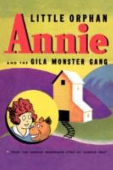 Paperback Little Orphan Annie and the Gila Monster Gang Book