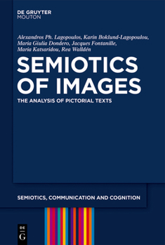 Hardcover Semiotics of Images: The Analysis of Pictorial Texts Book