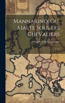 Hardcover Mannarino; Ou, Malte Sous Les Chevaliers: (1775) [French] Book