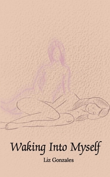 Paperback Waking Into Myself Book