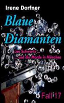 Paperback Blaue Diamanten: Leo Schwartz ... und die Morde in M?nchen [German] Book