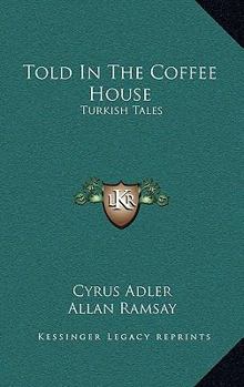 Hardcover Told In The Coffee House: Turkish Tales Book