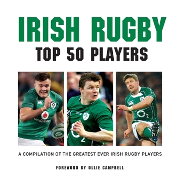 Paperback Irish Rugby: Top 50 Players Book