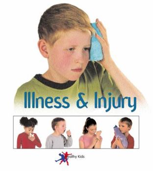 Paperback Illness and Injury (Healthy Kids) Book