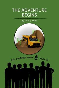 Paperback The Campfire Gang Book #1: The Adventure Begins Book