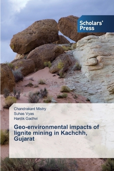 Paperback Geo-environmental impacts of lignite mining in Kachchh, Gujarat Book