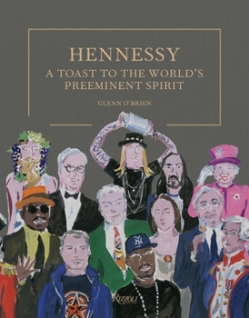 Hardcover Hennessy: A Toast to the World's Preeminent Spirit Book