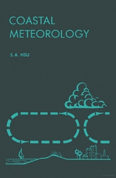 Coastal Meteorology (International Geophysics Series) (International Geophysics Series)
