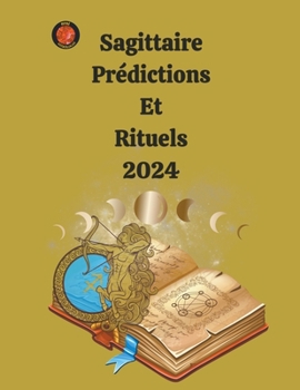 Paperback Sagittaire Prédictions Et Rituels 2024 [French] Book