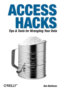 Paperback Access Hacks: Tips & Tools for Wrangling Your Data Book