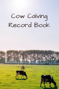 Paperback Cow Calving Record Book: Beef Calving Log Book (130 Pages) Book