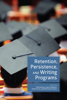 Paperback Retention, Persistence, and Writing Programs Book