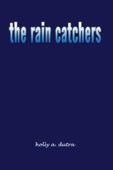 Paperback The rain catchers Book