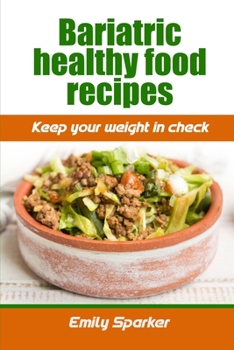 Paperback Bariatric healthy food recipes: Keep your weight in check Book