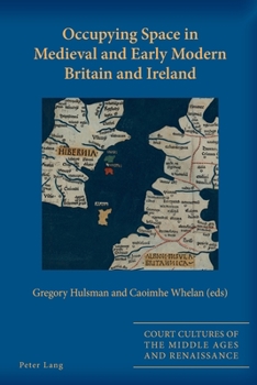 Paperback Occupying Space in Medieval and Early Modern Britain and Ireland Book