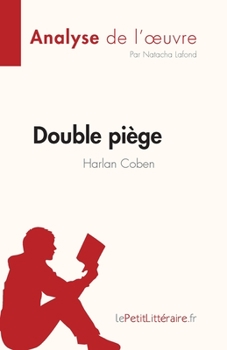 Paperback Double piège de Harlan Coben (Analyse de l'oeuvre): Résumé complet et analyse détaillée de l'oeuvre [French] Book