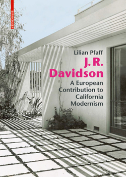 Hardcover J. R. Davidson: A European Contribution to California Modernism Book