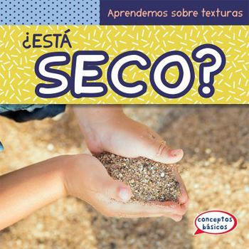 Paperback ¿Está Seco? (What Is Dry?) [Spanish] Book