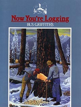 Paperback Now You're Logging! Book