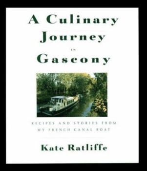 Paperback A Culinary Journey in Gascony: Recipes and Stories from My French Canal Boat Book