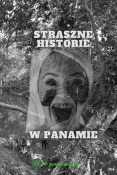 Panamskie horrory (Polish Edition)
