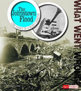 Library Binding The Johnstown Flood: Core Events of a Deadly Disaster Book