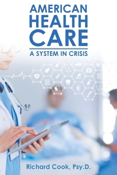 Paperback American Health Care: A System in Crisis Book