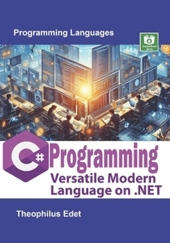 Paperback C# Programming: Versatile Modern Language on .NET Book