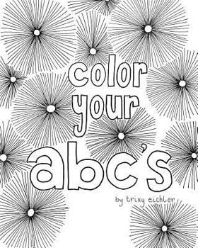 Paperback Color your ABCs: Coloring Book