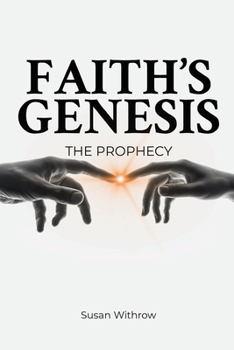 Paperback Faith's Genesis: (The Prophecy) Book 1 Book