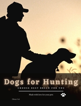 Paperback Dogs for Hunting: Choose Best Breed for you Book