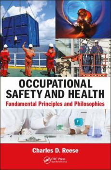 Hardcover Occupational Safety and Health: Fundamental Principles and Philosophies Book