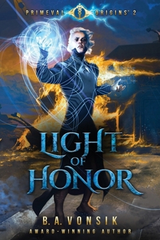 Paperback Primeval Origins: Light of Honor Book