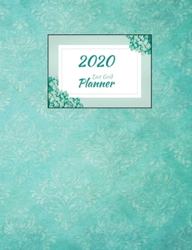 Dot Grid Planner: Greenish Blue Cover Diary agenda half-done for you Dotted Grid Journal with Calendar