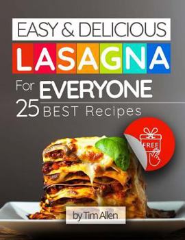 Paperback Easy and delicious lasagna for everyone. 25 best recipes. Book