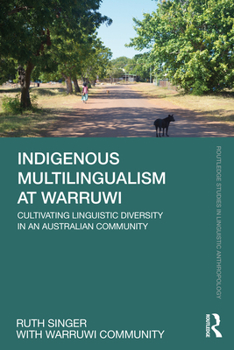 Paperback Indigenous Multilingualism at Warruwi: Cultivating Linguistic Diversity in an Australian Community Book