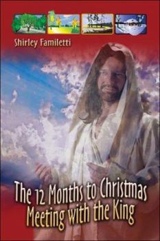 Paperback The 12 Months to Christmas Meeting with the King Book