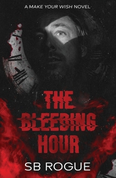 Paperback The Bleeding Hour: a Make Your Wish novel Book